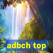 adbch top